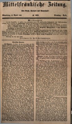 Mittelfränkische Zeitung für Recht, Freiheit und Vaterland (Fränkischer Kurier) Sonntag 22. April 1849