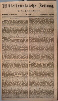 Mittelfränkische Zeitung für Recht, Freiheit und Vaterland (Fränkischer Kurier) Donnerstag 10. Mai 1849