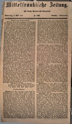 Mittelfränkische Zeitung für Recht, Freiheit und Vaterland (Fränkischer Kurier) Samstag 12. Mai 1849