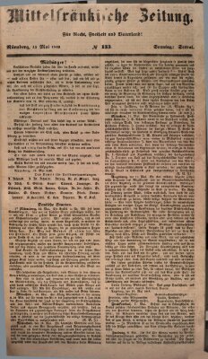 Mittelfränkische Zeitung für Recht, Freiheit und Vaterland (Fränkischer Kurier) Sonntag 13. Mai 1849