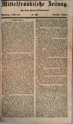 Mittelfränkische Zeitung für Recht, Freiheit und Vaterland (Fränkischer Kurier) Dienstag 15. Mai 1849