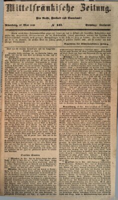 Mittelfränkische Zeitung für Recht, Freiheit und Vaterland (Fränkischer Kurier) Sonntag 27. Mai 1849