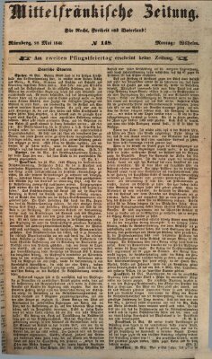 Mittelfränkische Zeitung für Recht, Freiheit und Vaterland (Fränkischer Kurier) Montag 28. Mai 1849