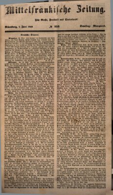 Mittelfränkische Zeitung für Recht, Freiheit und Vaterland (Fränkischer Kurier) Samstag 2. Juni 1849