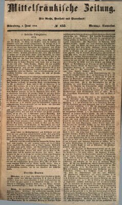 Mittelfränkische Zeitung für Recht, Freiheit und Vaterland (Fränkischer Kurier) Montag 4. Juni 1849