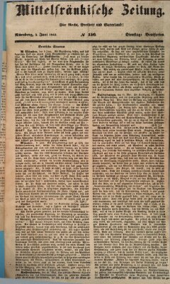 Mittelfränkische Zeitung für Recht, Freiheit und Vaterland (Fränkischer Kurier) Dienstag 5. Juni 1849