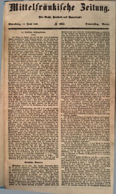 Mittelfränkische Zeitung für Recht, Freiheit und Vaterland (Fränkischer Kurier) Donnerstag 14. Juni 1849