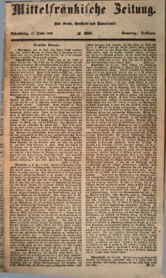 Mittelfränkische Zeitung für Recht, Freiheit und Vaterland (Fränkischer Kurier) Sonntag 17. Juni 1849