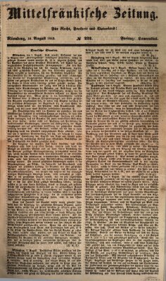 Mittelfränkische Zeitung für Recht, Freiheit und Vaterland (Fränkischer Kurier) Freitag 10. August 1849