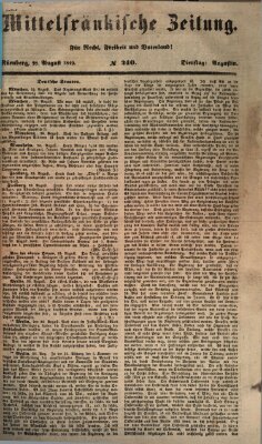 Mittelfränkische Zeitung für Recht, Freiheit und Vaterland (Fränkischer Kurier) Dienstag 28. August 1849