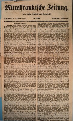 Mittelfränkische Zeitung für Recht, Freiheit und Vaterland (Fränkischer Kurier) Dienstag 30. Oktober 1849