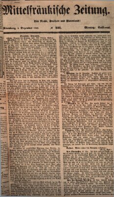 Mittelfränkische Zeitung für Recht, Freiheit und Vaterland (Fränkischer Kurier) Montag 3. Dezember 1849