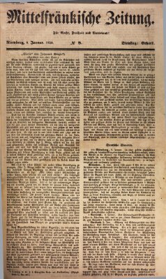 Mittelfränkische Zeitung für Recht, Freiheit und Vaterland (Fränkischer Kurier) Dienstag 8. Januar 1850