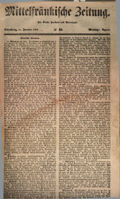 Mittelfränkische Zeitung für Recht, Freiheit und Vaterland (Fränkischer Kurier) Montag 21. Januar 1850