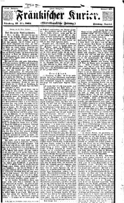 Fränkischer Kurier Sonntag 27. März 1864