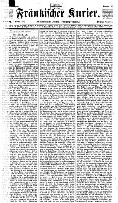 Fränkischer Kurier Montag 1. April 1867