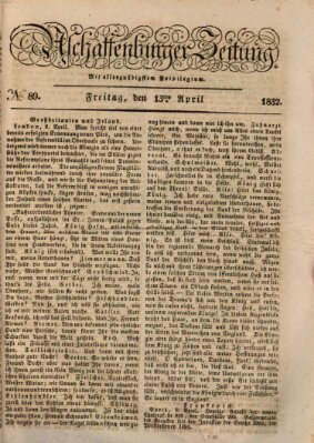 Aschaffenburger Zeitung Freitag 13. April 1832