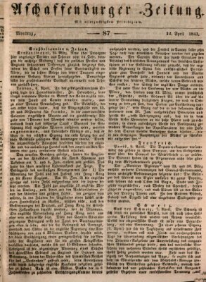 Aschaffenburger Zeitung Montag 12. April 1841