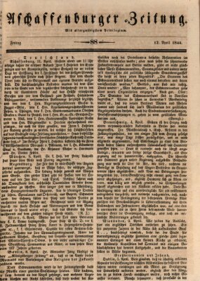 Aschaffenburger Zeitung Freitag 12. April 1844