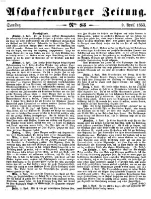 Aschaffenburger Zeitung Samstag 9. April 1853