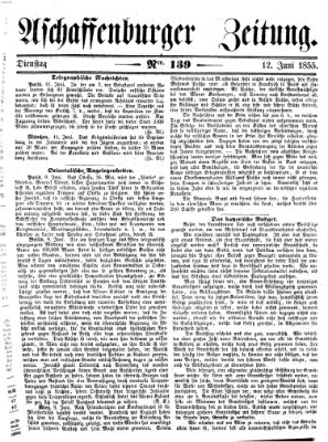 Aschaffenburger Zeitung Dienstag 12. Juni 1855