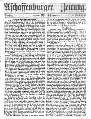 Aschaffenburger Zeitung Dienstag 8. April 1856