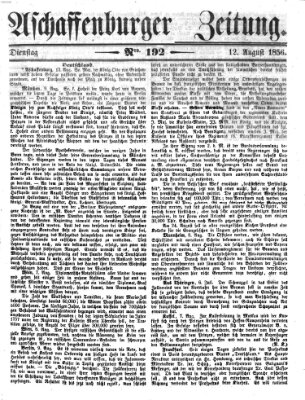 Aschaffenburger Zeitung Dienstag 12. August 1856