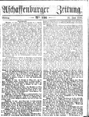 Aschaffenburger Zeitung Montag 21. Juni 1858