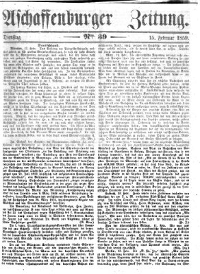 Aschaffenburger Zeitung Dienstag 15. Februar 1859