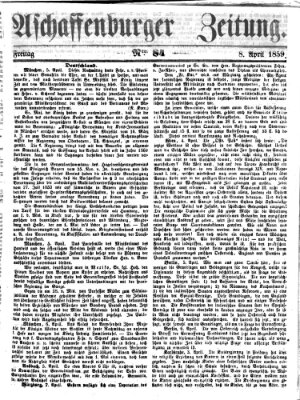 Aschaffenburger Zeitung Freitag 8. April 1859