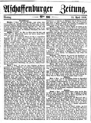 Aschaffenburger Zeitung Montag 11. April 1859