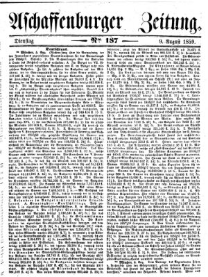 Aschaffenburger Zeitung Dienstag 9. August 1859