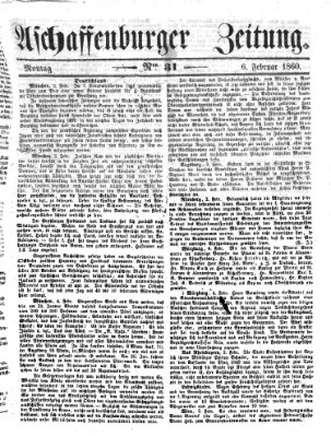 Aschaffenburger Zeitung Montag 6. Februar 1860