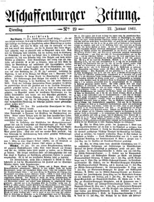 Aschaffenburger Zeitung Dienstag 22. Januar 1861