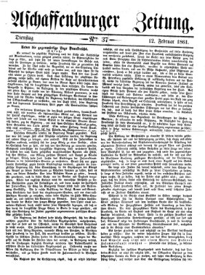 Aschaffenburger Zeitung Dienstag 12. Februar 1861