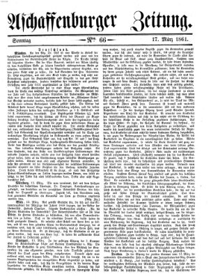 Aschaffenburger Zeitung Sonntag 17. März 1861