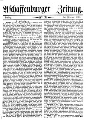 Aschaffenburger Zeitung Freitag 14. Februar 1862