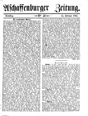 Aschaffenburger Zeitung Samstag 15. Februar 1862