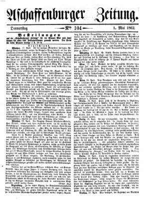 Aschaffenburger Zeitung Donnerstag 1. Mai 1862