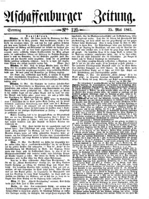 Aschaffenburger Zeitung Sonntag 25. Mai 1862