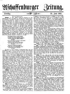 Aschaffenburger Zeitung Dienstag 24. Juni 1862