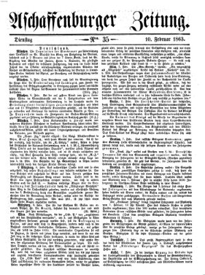 Aschaffenburger Zeitung Dienstag 10. Februar 1863