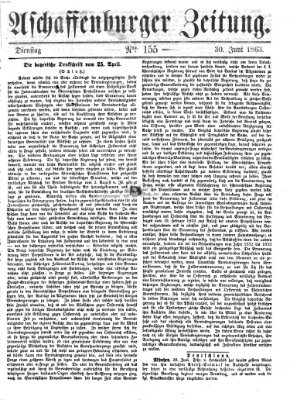 Aschaffenburger Zeitung Dienstag 30. Juni 1863