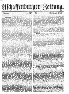 Aschaffenburger Zeitung Montag 17. August 1863