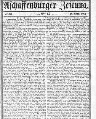 Aschaffenburger Zeitung Freitag 18. März 1864