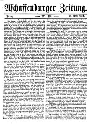 Aschaffenburger Zeitung Freitag 29. April 1864