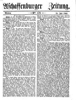 Aschaffenburger Zeitung Montag 25. Juli 1864