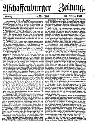 Aschaffenburger Zeitung Montag 31. Oktober 1864