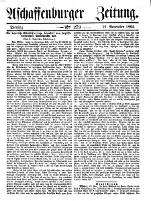 Aschaffenburger Zeitung Dienstag 22. November 1864