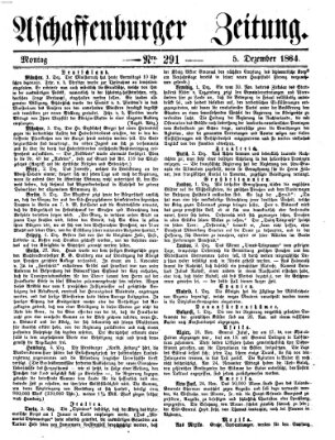 Aschaffenburger Zeitung Montag 5. Dezember 1864